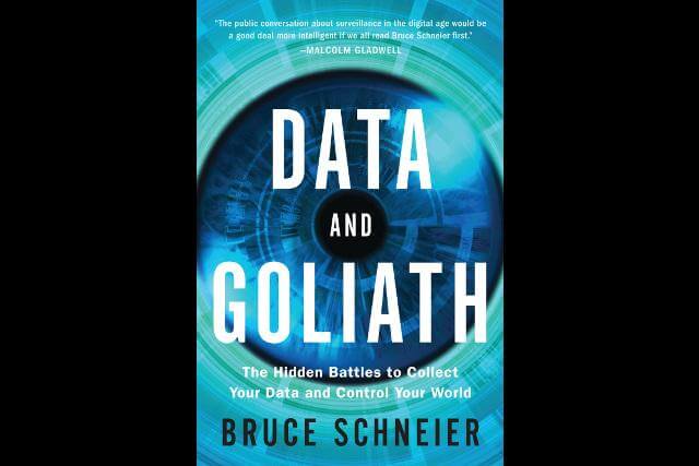 Data and Goliath – The Hidden Battles to Collect Your Data and Control Your World